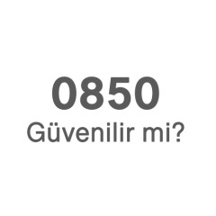 0850 güvenilir mi?